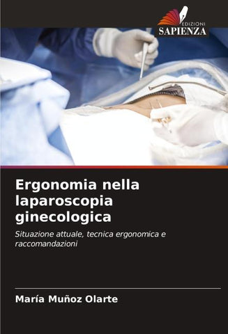 Ergonomia nella laparoscopia ginecologica