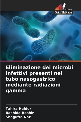 Eliminazione dei microbi infettivi presenti nel tubo nasogastrico mediante radiazioni gamma