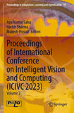 Proceedings of International Conference on Intelligent Vision and Computing (ICIVC 2023)