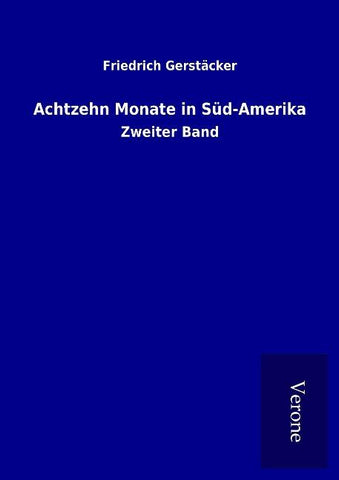 Achtzehn Monate in Süd-Amerika