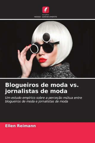 Blogueiros de moda vs. jornalistas de moda
