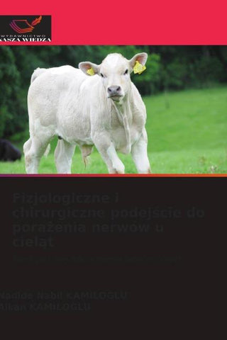 Fizjologiczne i chirurgiczne podej¿cie do pora¿enia nerwów u ciel¿t