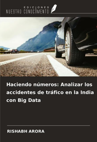 Haciendo números: Analizar los accidentes de tráfico en la India con Big Data