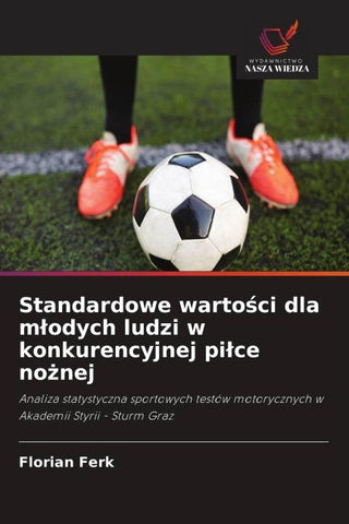 Standardowe warto¿ci dla m¿odych ludzi w konkurencyjnej pi¿ce no¿nej