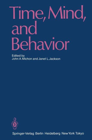 Time, Mind, and Behavior