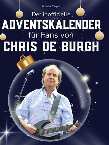 Der inoffizielle Adventskalender für Fans von Chris de Burgh