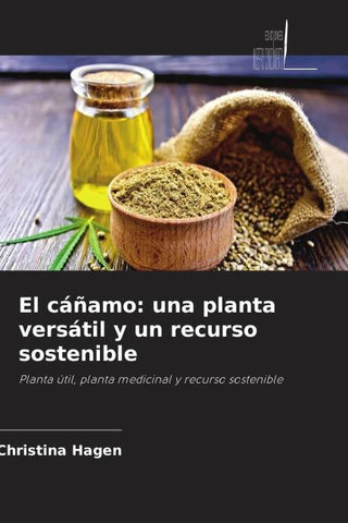 El cáñamo: una planta versátil y un recurso sostenible