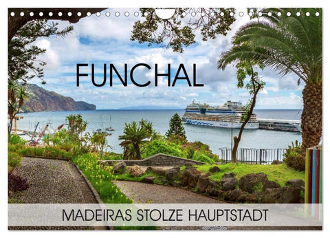 Funchal - Madeiras stolze Hauptstadt (Wandkalender 2026 DIN A4 quer), CALVENDO Monatskalender