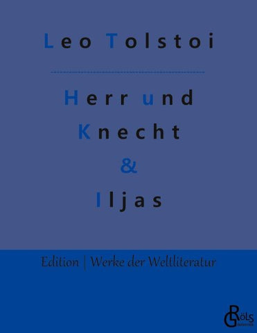 Herr und Knecht & Iljas