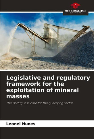 Legislative and regulatory framework for the exploitation of mineral masses