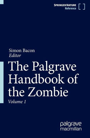 The Palgrave Handbook of the Zombie