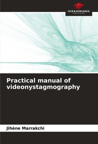 Practical manual of videonystagmography