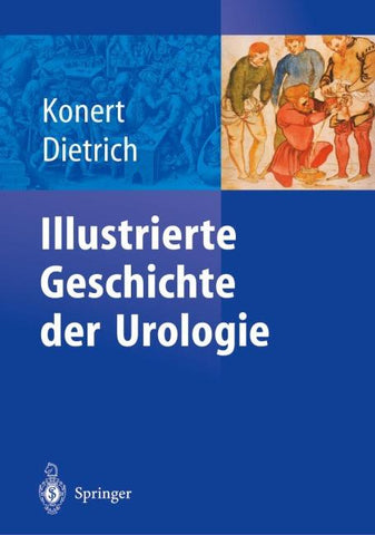Illustrierte Geschichte der Urologie