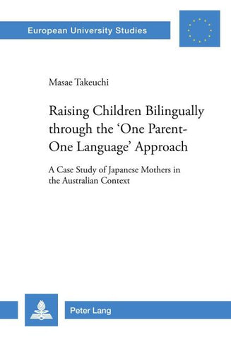 Raising Children Bilingually through the ‘One Parent-One Language’ Approach