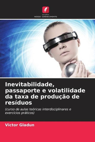 Inevitabilidade, passaporte e volatilidade da taxa de produção de resíduos