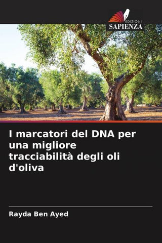 I marcatori del DNA per una migliore tracciabilità degli oli d'oliva