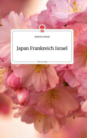 Japan Frankreich Israel. Life is a Story - story.one