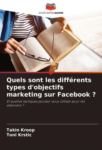 Quels sont les différents types d'objectifs marketing sur Facebook ?