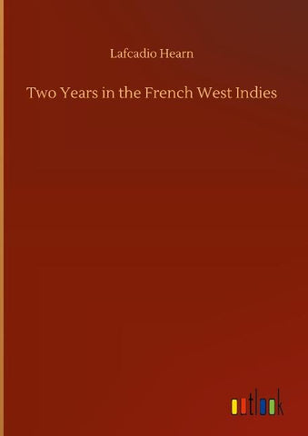 Two Years in the French West Indies