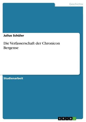 Die Verfasserschaft der Chronicon Bergense