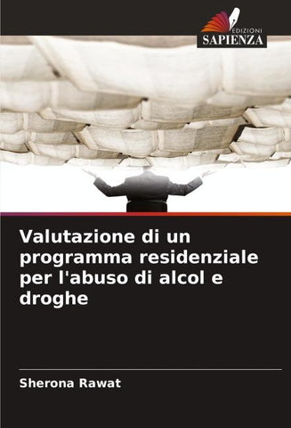 Valutazione di un programma residenziale per l'abuso di alcol e droghe