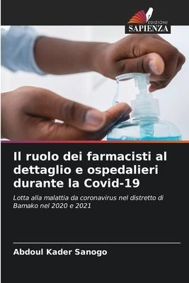 Il ruolo dei farmacisti al dettaglio e ospedalieri durante la Covid-19