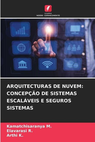ARQUITECTURAS DE NUVEM: CONCEPÇÃO DE SISTEMAS ESCALÁVEIS E SEGUROS SISTEMAS
