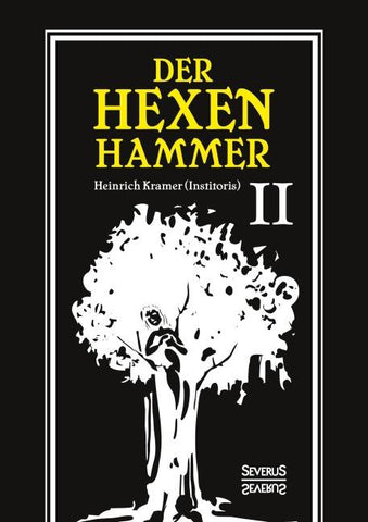 Der Hexenhammer: Malleus Maleficarum.