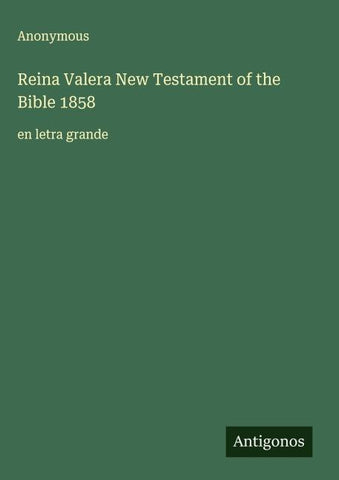 Reina Valera New Testament of the Bible 1858