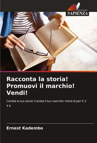 Racconta la storia! Promuovi il marchio! Vendi!