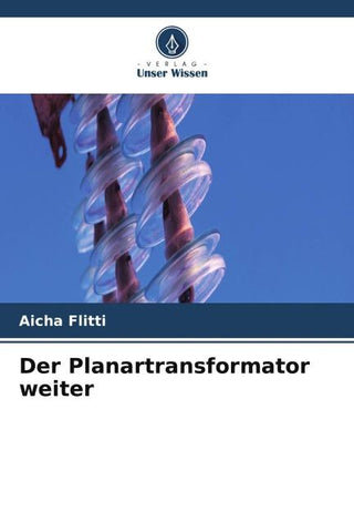 Der Planartransformator weiter