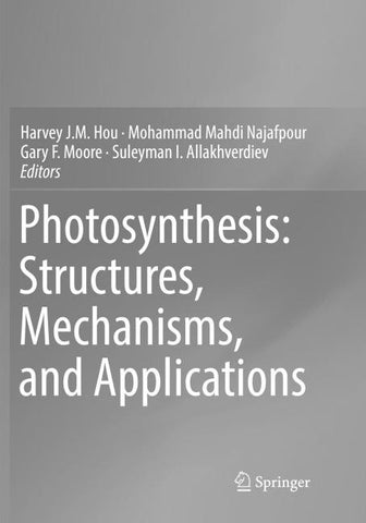 Photosynthesis: Structures, Mechanisms, and Applications