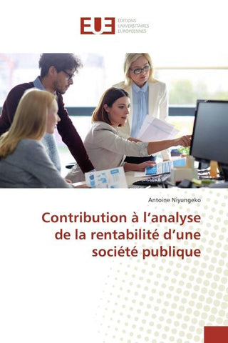 Contribution à l'analyse de la rentabilité d'une société publique