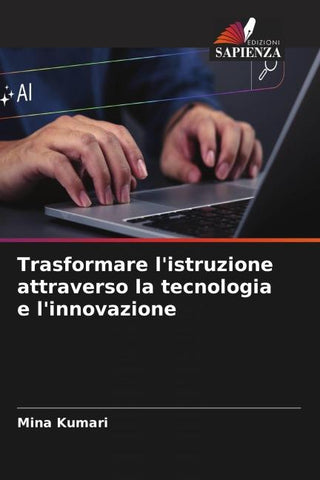 Trasformare l'istruzione attraverso la tecnologia e l'innovazione