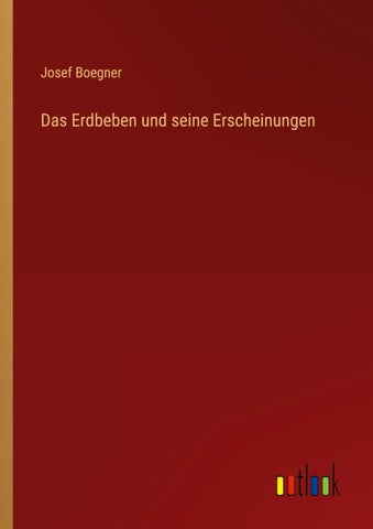 Das Erdbeben und seine Erscheinungen