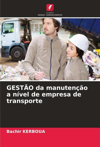 GESTÃO da manutenção a nível de empresa de transporte