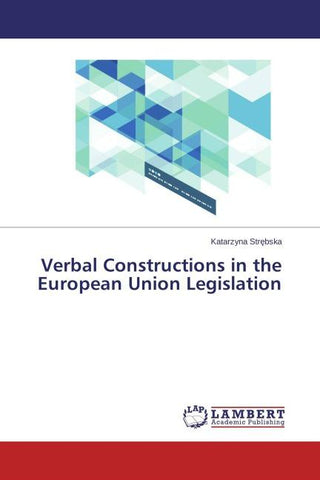 Verbal Constructions in the European Union Legislation