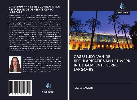 CASESTUDY VAN DE REGULARISATIE VAN HET WERK IN DE GEMEENTE CERRO LARGO-RS