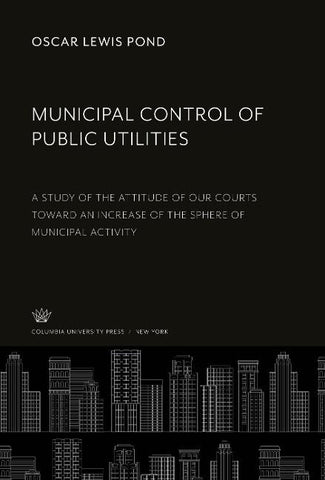 Municipal Control of Public Utilities