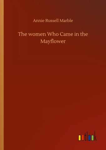 The women Who Came in the Mayflower