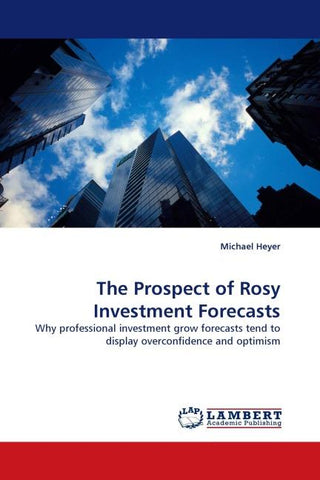 The Prospect of Rosy Investment Forecasts
