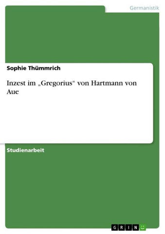 Inzest im "Gregorius" von Hartmann von Aue