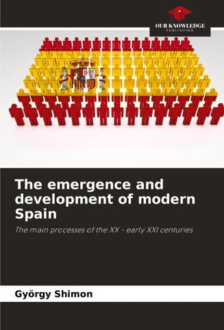 The emergence and development of modern Spain