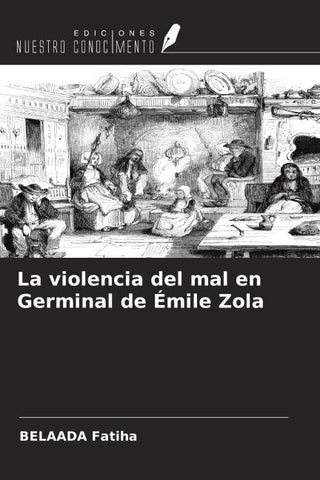 La violencia del mal en Germinal de Émile Zola