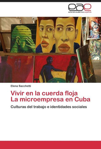 Vivir en la cuerda floja La microempresa en Cuba