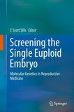 Screening the Single Euploid Embryo