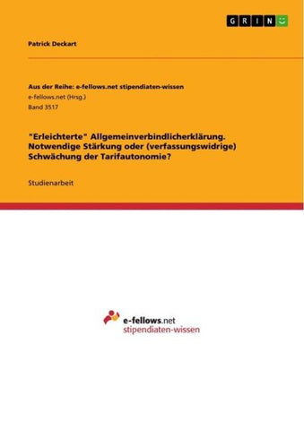"Erleichterte" Allgemeinverbindlicherklärung. Notwendige Stärkung oder (verfassungswidrige)  Schwächung der Tarifautonomie?