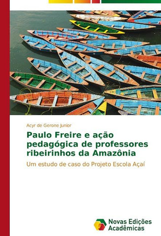Paulo Freire e ação pedagógica de professores ribeirinhos da Amazônia