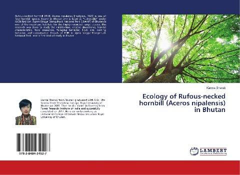 Ecology of Rufous-necked hornbill (Aceros nipalensis) in Bhutan
