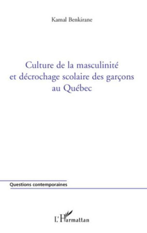 Culture de la masculinité et décrochage scolaire des garçons au Québec